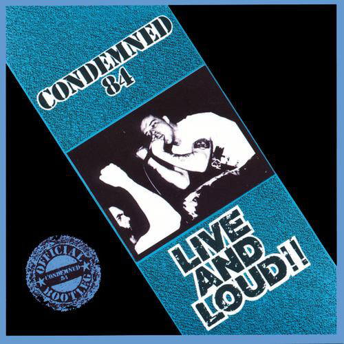 Condemned 84 ‎"Live And Loud!!"